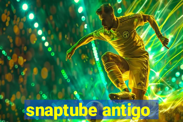 snaptube antigo